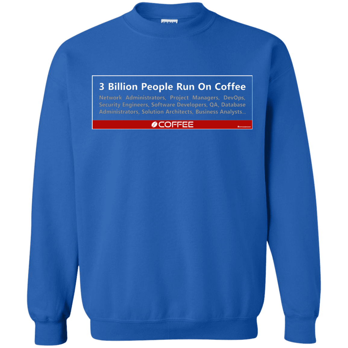 3 Billion People Run On Java Crewneck Sweatshirt