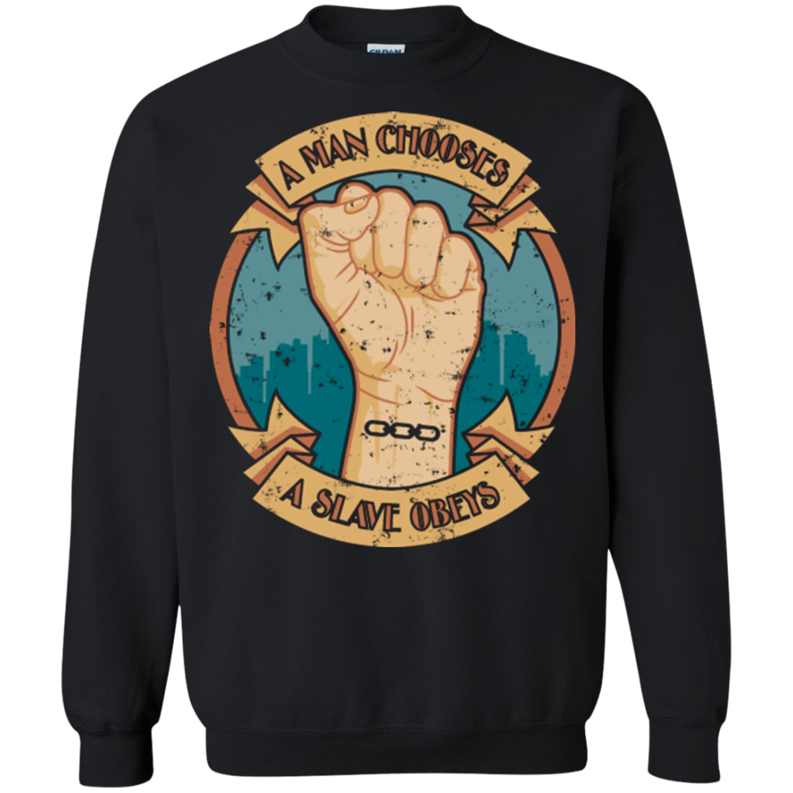 Sweatshirts Black / Small A Man Chooses A Slave Obeys Crewneck Sweatshirt