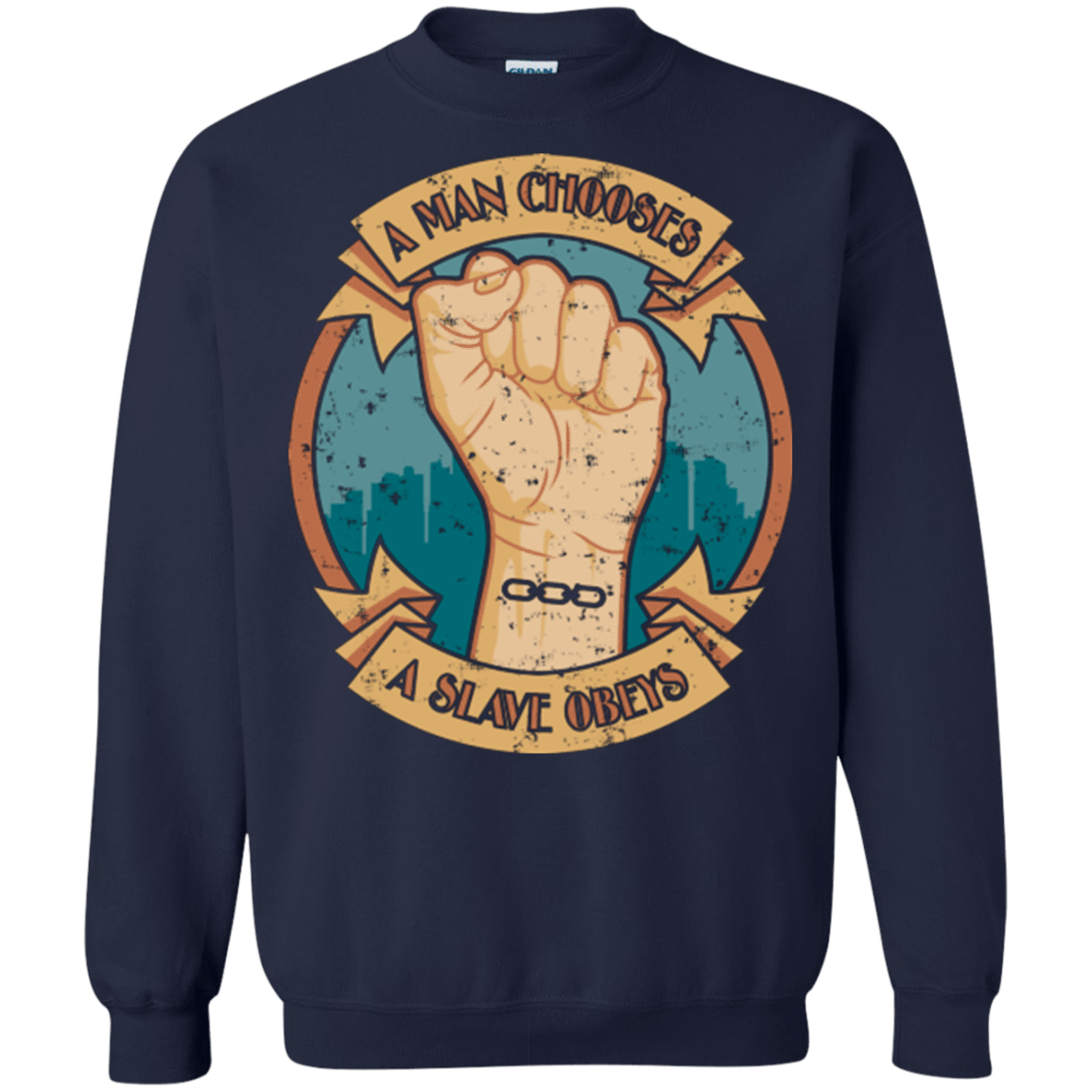 Sweatshirts Navy / Small A Man Chooses A Slave Obeys Crewneck Sweatshirt