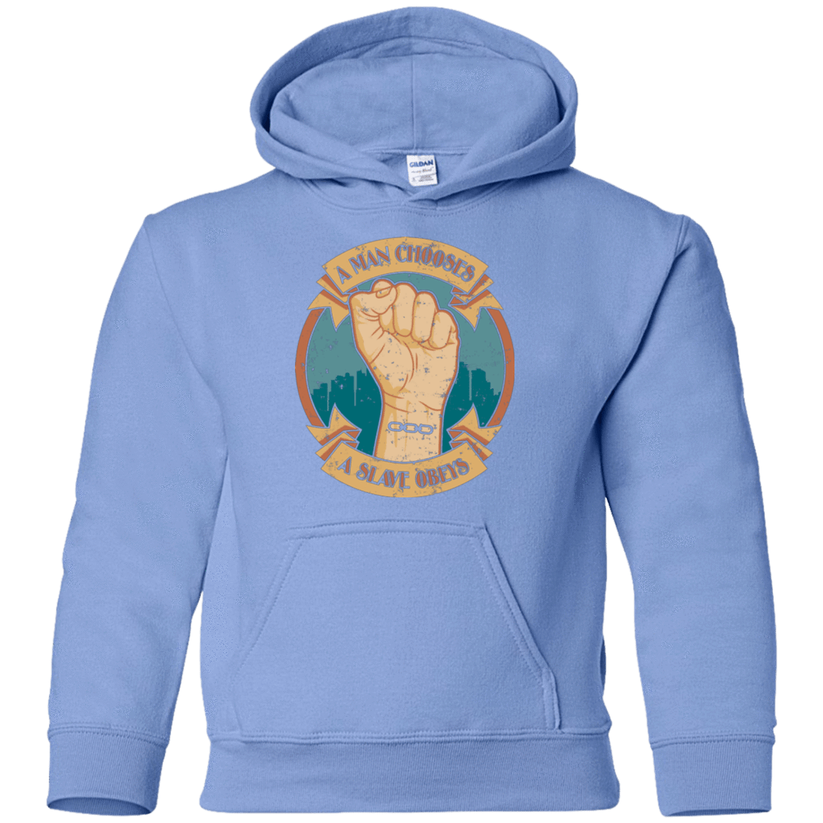 Sweatshirts Carolina Blue / YS A Man Chooses A Slave Obeys Youth Hoodie