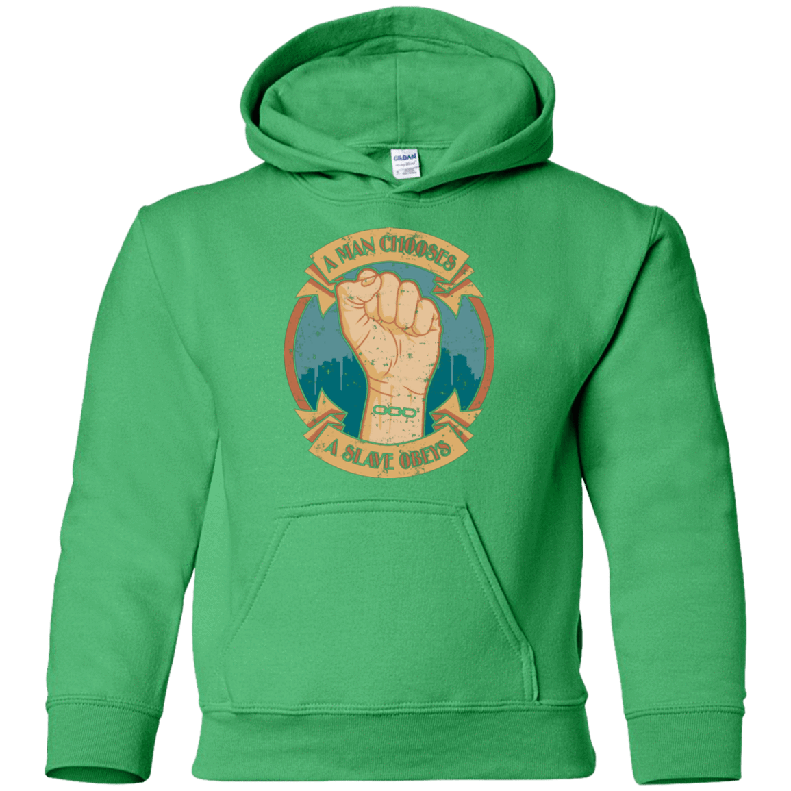 Sweatshirts Irish Green / YS A Man Chooses A Slave Obeys Youth Hoodie
