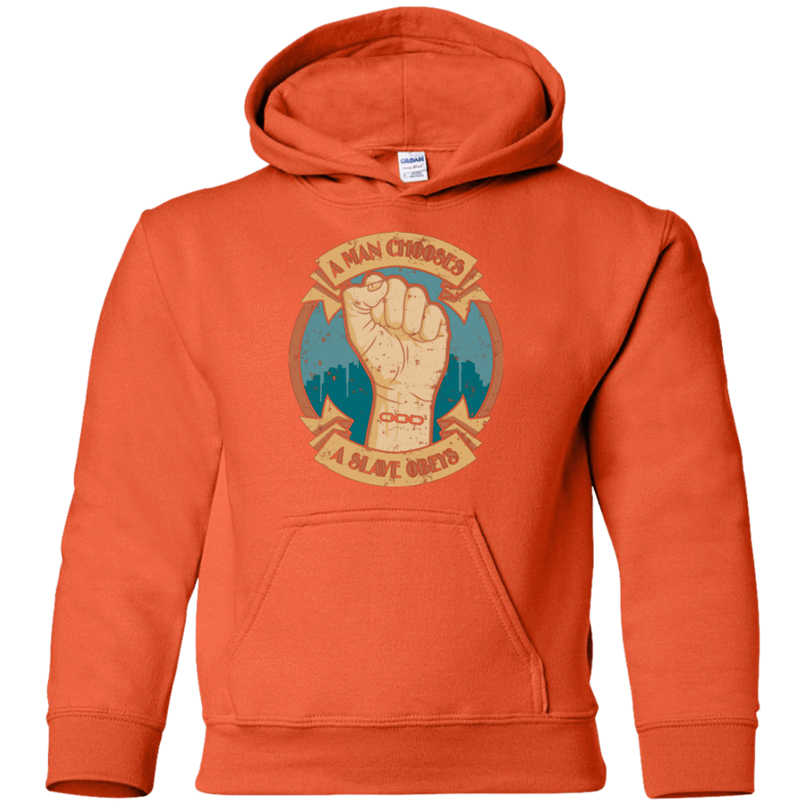 Sweatshirts Orange / YS A Man Chooses A Slave Obeys Youth Hoodie