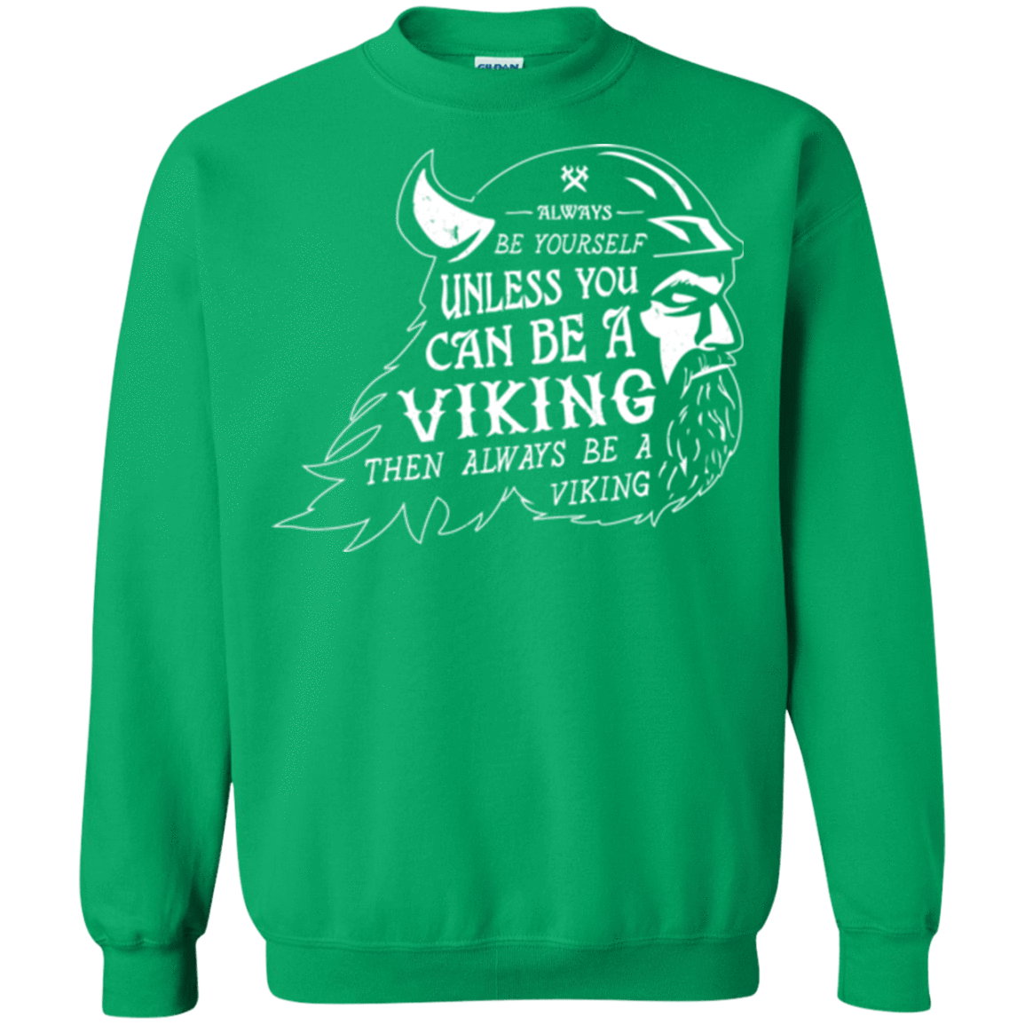 Sweatshirts Irish Green / Small Always Be a Viking Crewneck Sweatshirt