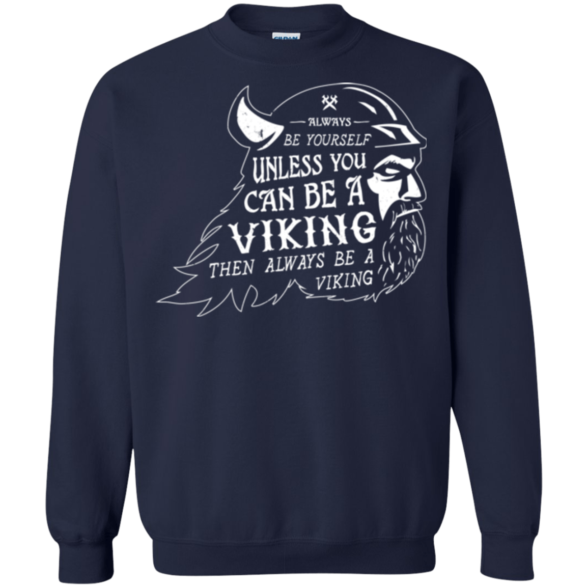 Sweatshirts Navy / Small Always Be a Viking Crewneck Sweatshirt