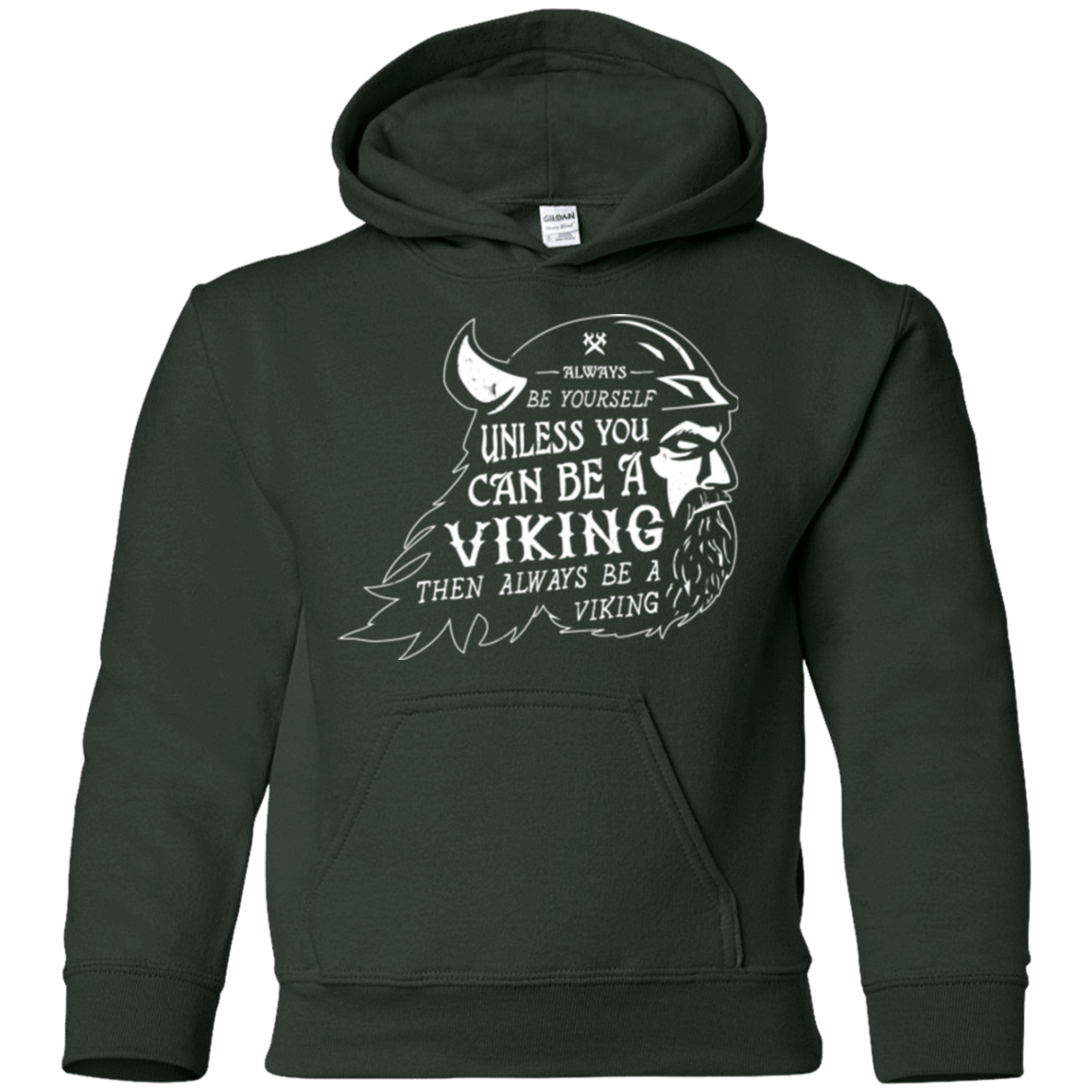 Sweatshirts Forest Green / YS Always Be a Viking Youth Hoodie