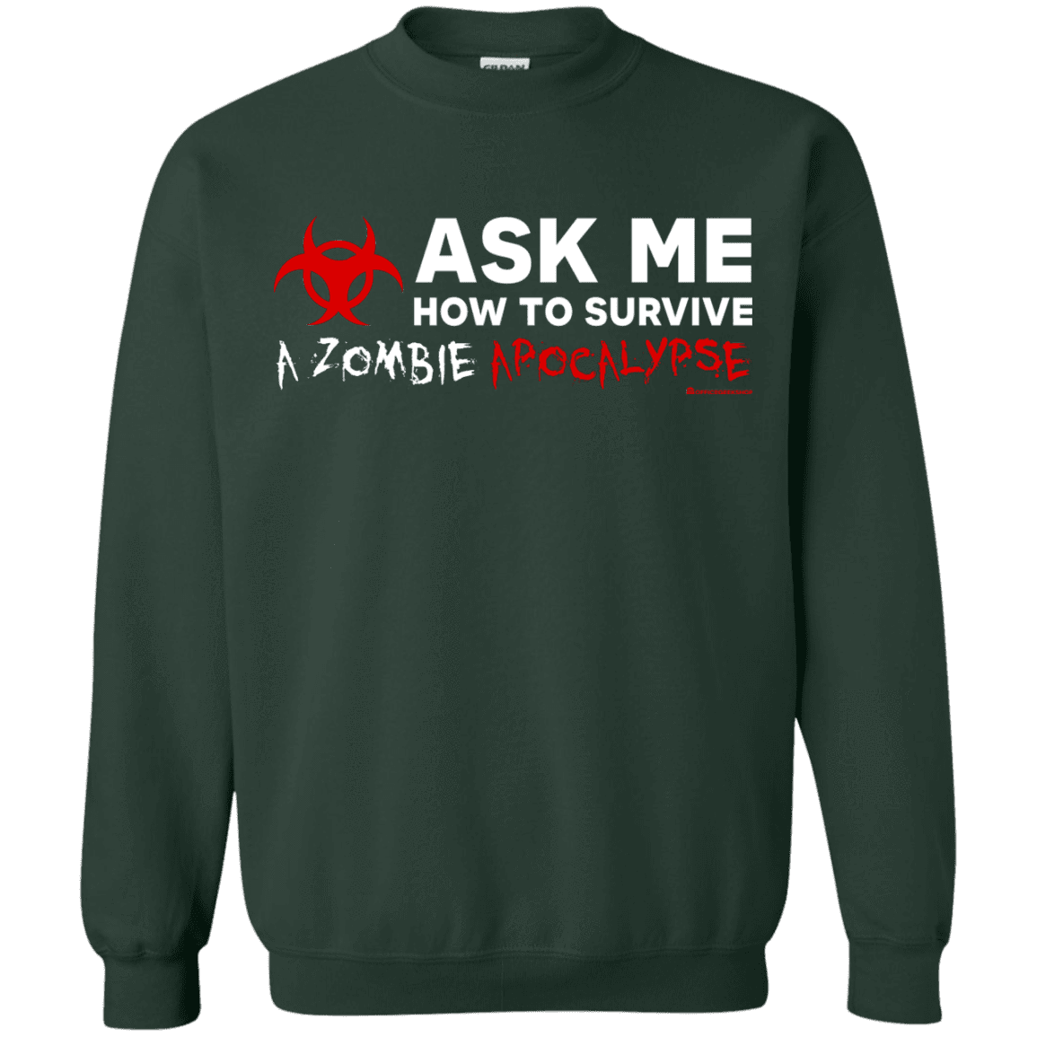 Sweatshirts Forest Green / Small Ask Me How To Survive A Zombie Apocalypse Crewneck Sweatshirt