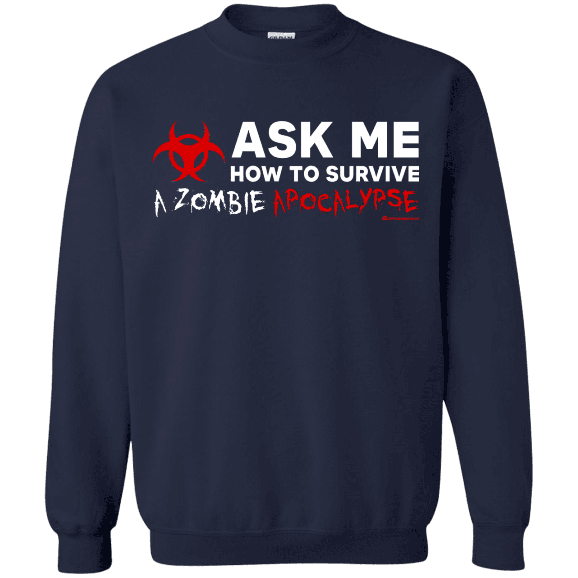 Sweatshirts Navy / Small Ask Me How To Survive A Zombie Apocalypse Crewneck Sweatshirt