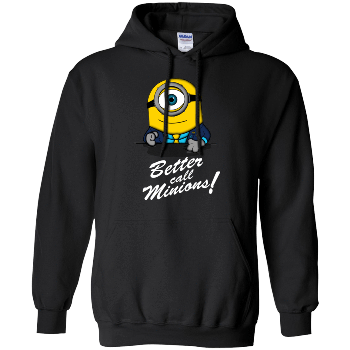 Sweatshirts Black / Small Better Call Minons Pullover Hoodie