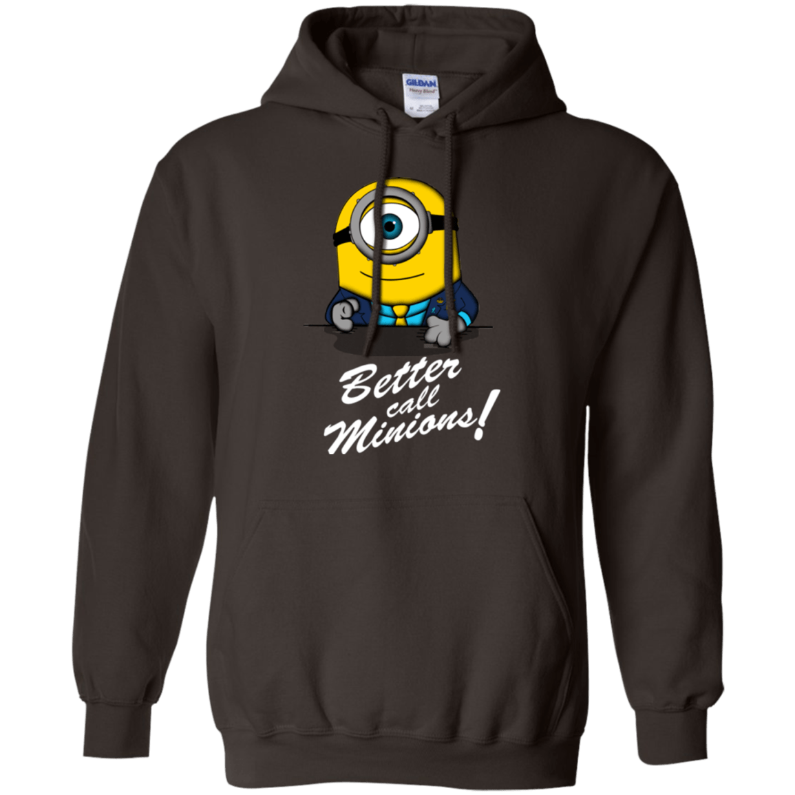 Sweatshirts Dark Chocolate / Small Better Call Minons Pullover Hoodie