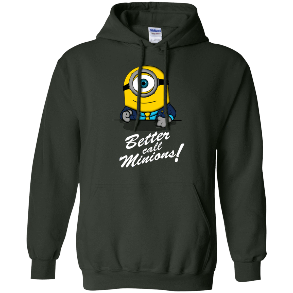 Sweatshirts Forest Green / Small Better Call Minons Pullover Hoodie
