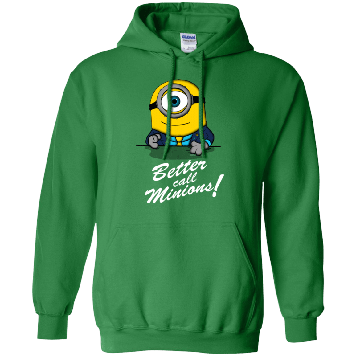 Sweatshirts Irish Green / Small Better Call Minons Pullover Hoodie