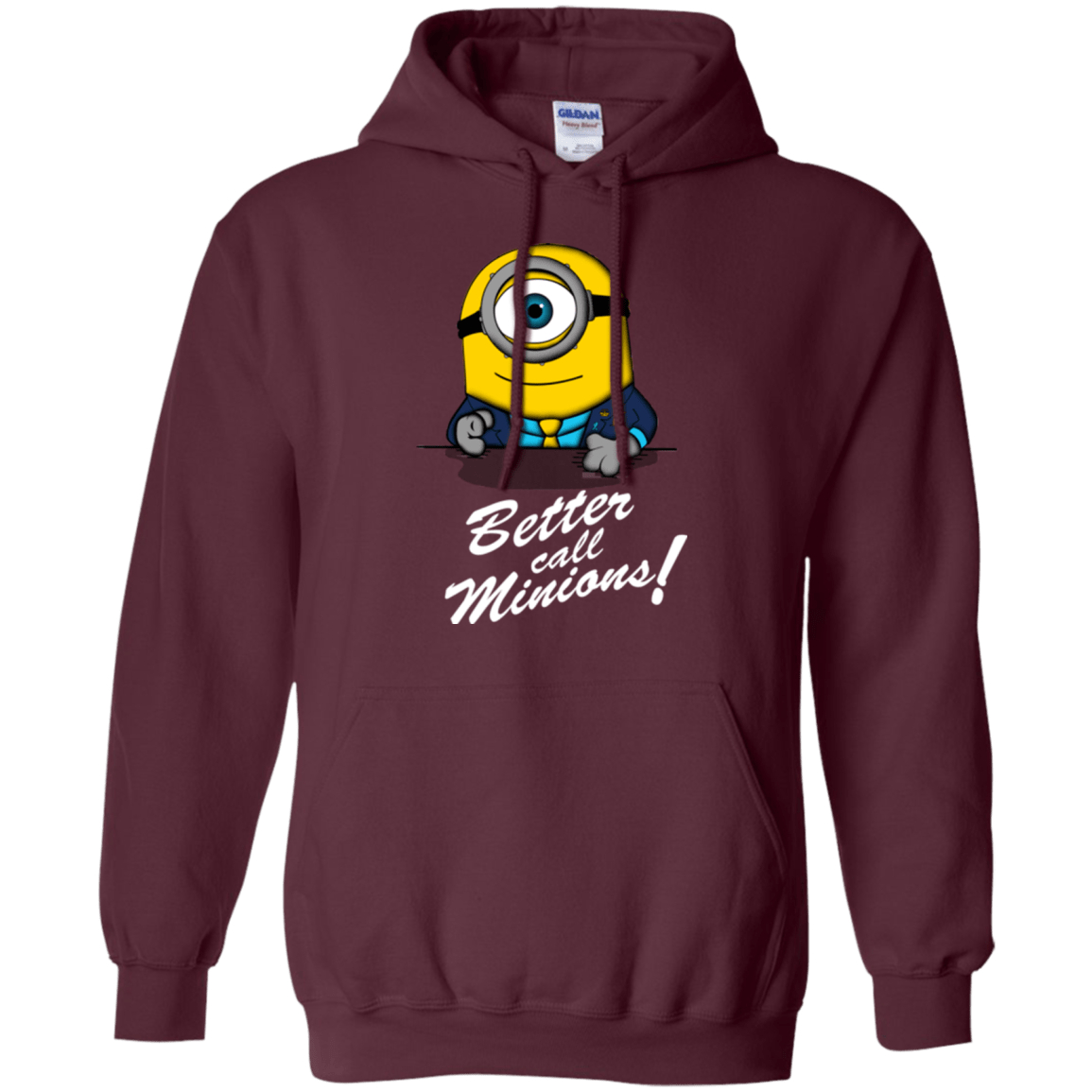 Sweatshirts Maroon / Small Better Call Minons Pullover Hoodie