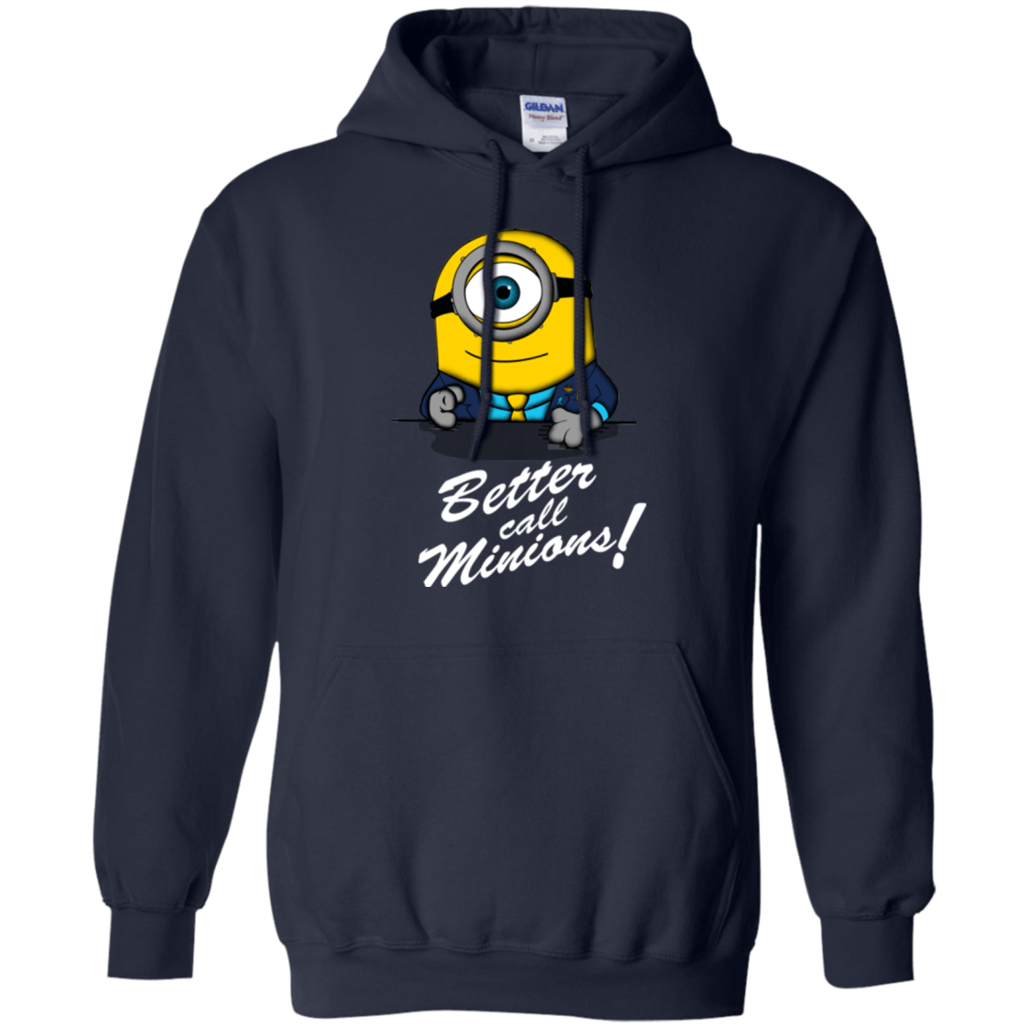 Sweatshirts Navy / Small Better Call Minons Pullover Hoodie