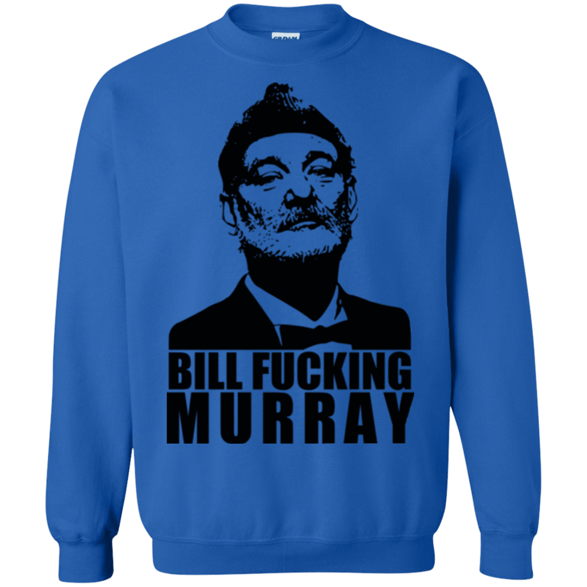 Sweatshirts Royal / Small Bill fucking murray Crewneck Sweatshirt