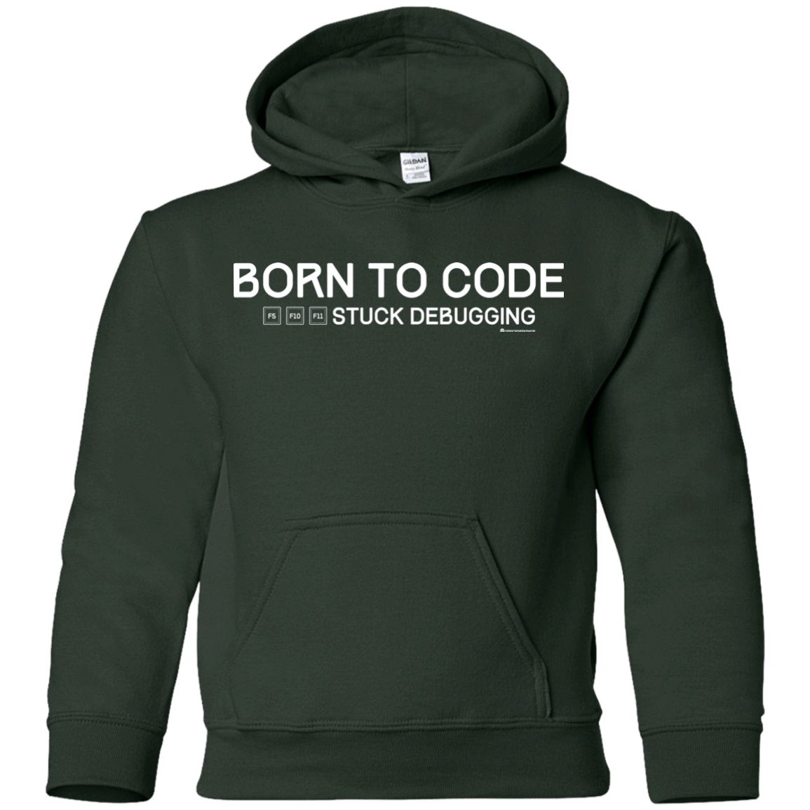 Sweatshirts Forest Green / YS Born To Code Stuck Debugging Youth Hoodie