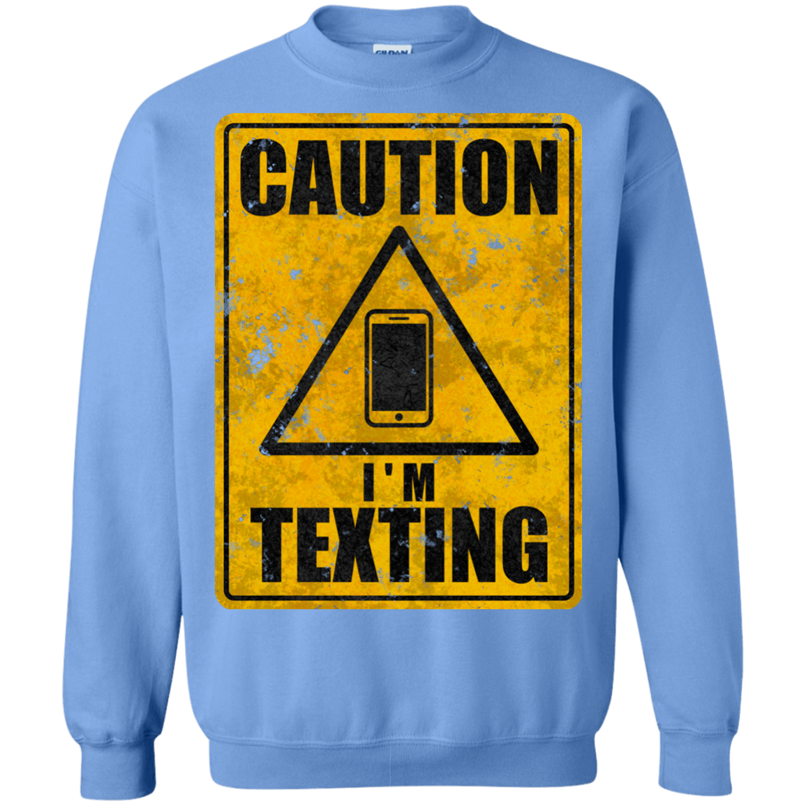 Sweatshirts Carolina Blue / Small Caution I'm Texting Crewneck Sweatshirt