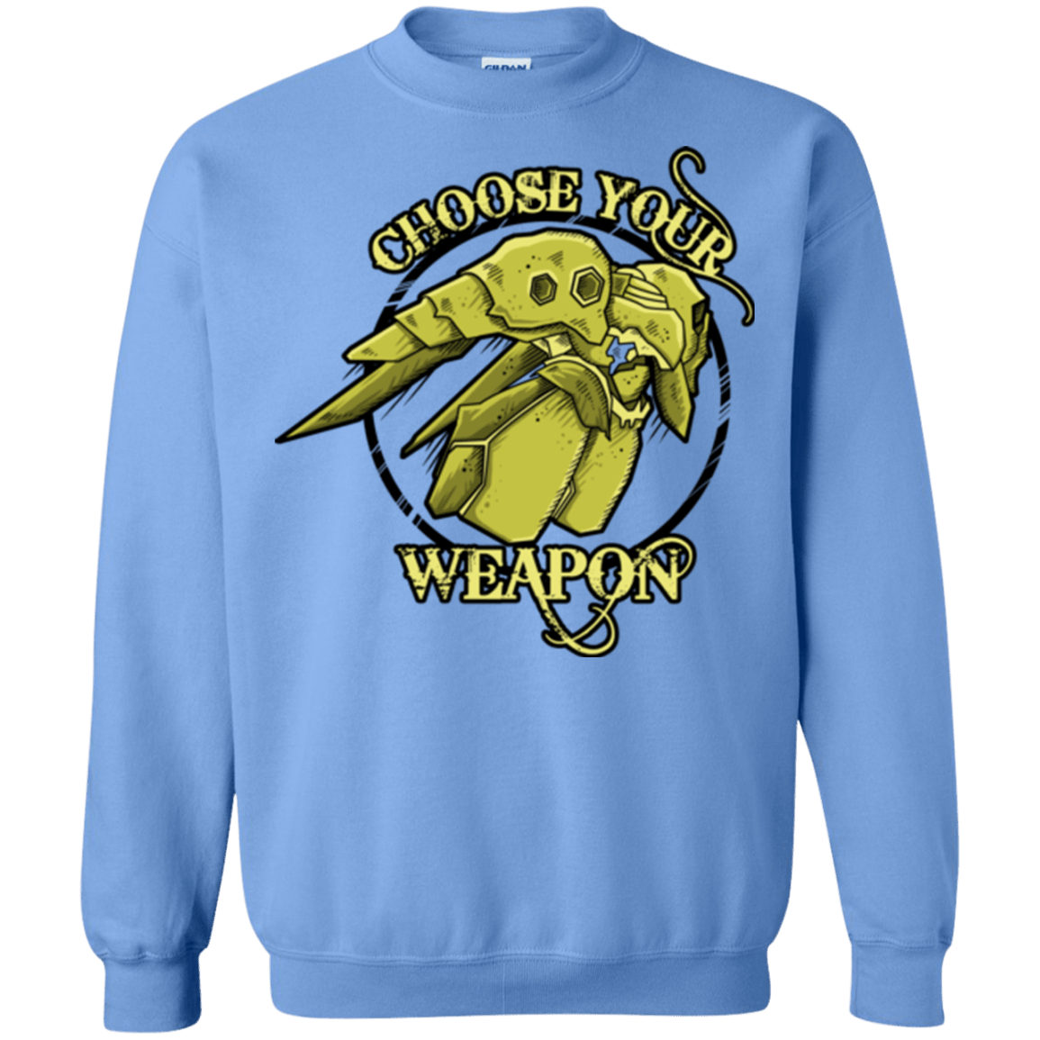 Sweatshirts Carolina Blue / Small CHOOSE YOUR WEAPON Crewneck Sweatshirt