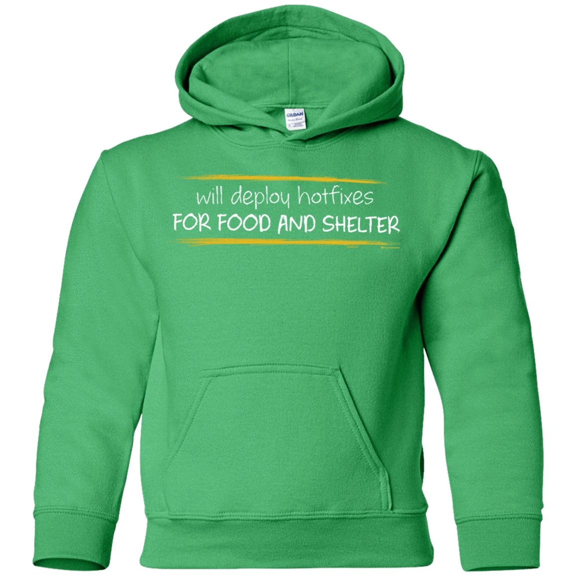 Sweatshirts Irish Green / YS Deploying Hotfixes For Food And Shelter Youth Hoodie