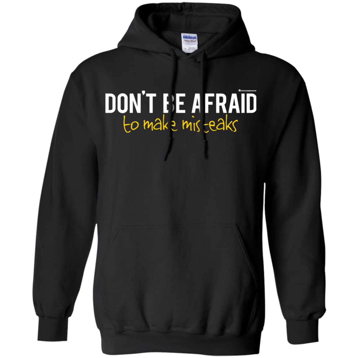 Sweatshirts Black / Small Don_t Be Afraid To Make Misteaks Pullover Hoodie