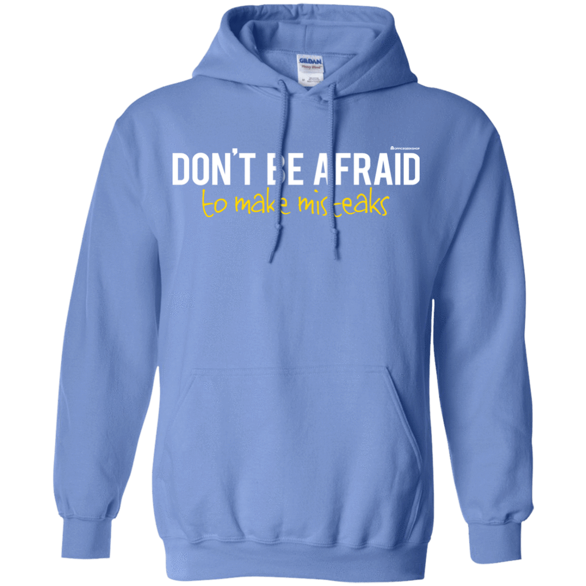 Sweatshirts Carolina Blue / Small Don_t Be Afraid To Make Misteaks Pullover Hoodie