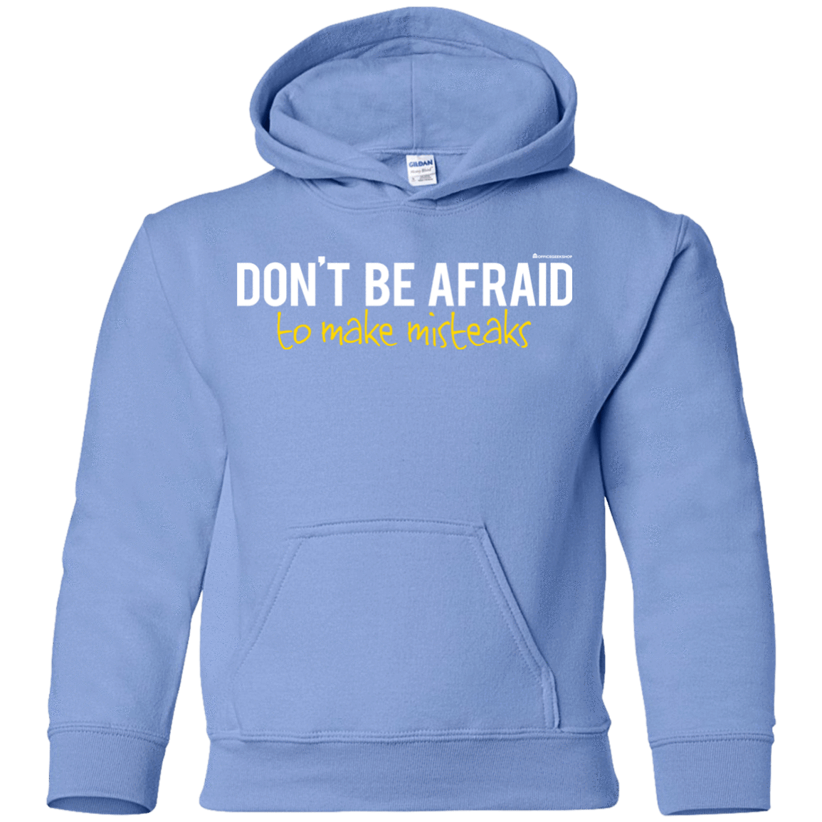 Sweatshirts Carolina Blue / YS Don_t Be Afraid To Make Misteaks Youth Hoodie
