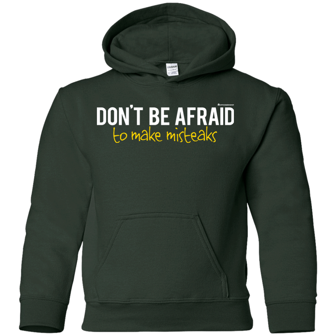 Sweatshirts Forest Green / YS Don_t Be Afraid To Make Misteaks Youth Hoodie