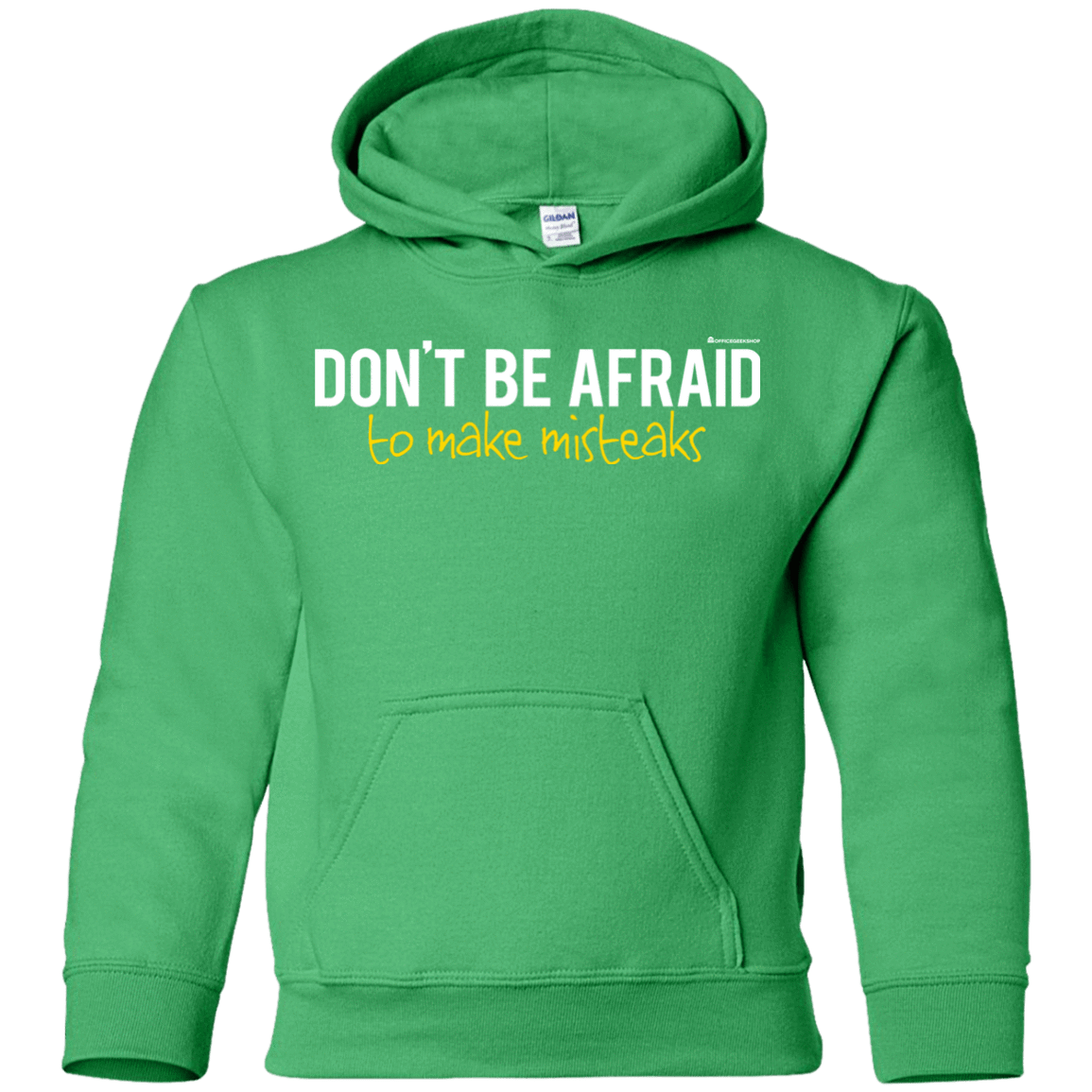 Sweatshirts Irish Green / YS Don_t Be Afraid To Make Misteaks Youth Hoodie