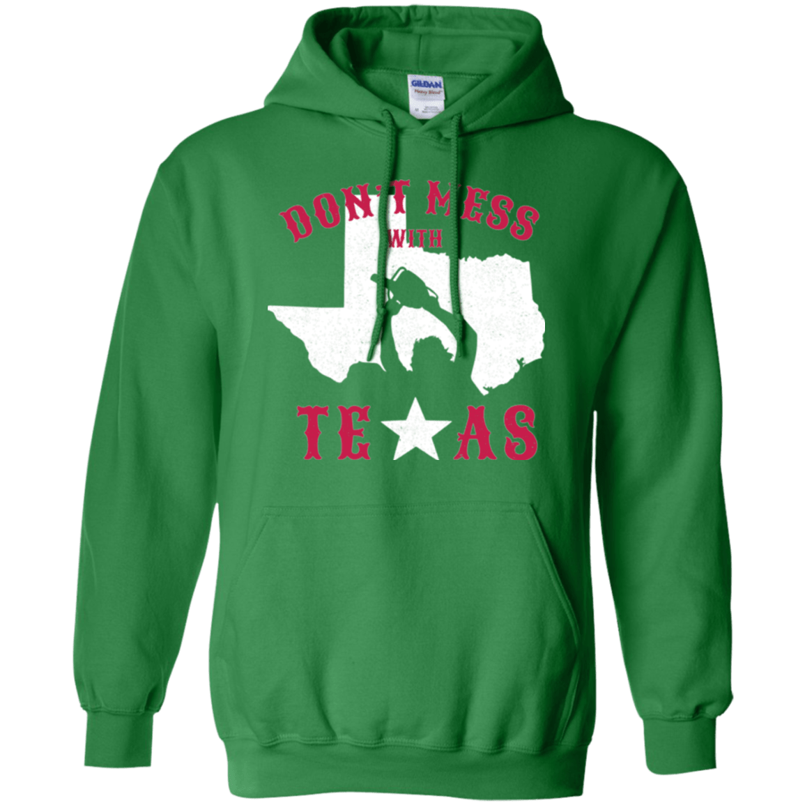 Sweatshirts Irish Green / Small Dont Mess With Texas Pullover Hoodie