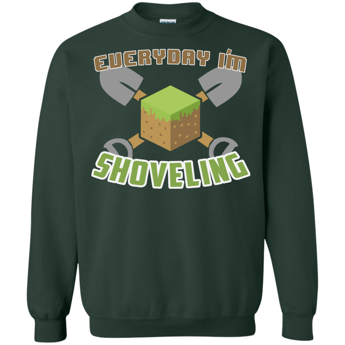 Sweatshirts Forest Green / Small Everyday Shoveling Crewneck Sweatshirt