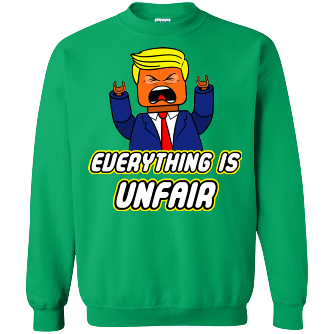 Sweatshirts Irish Green / Small Everything Is Unfair Crewneck Sweatshirt