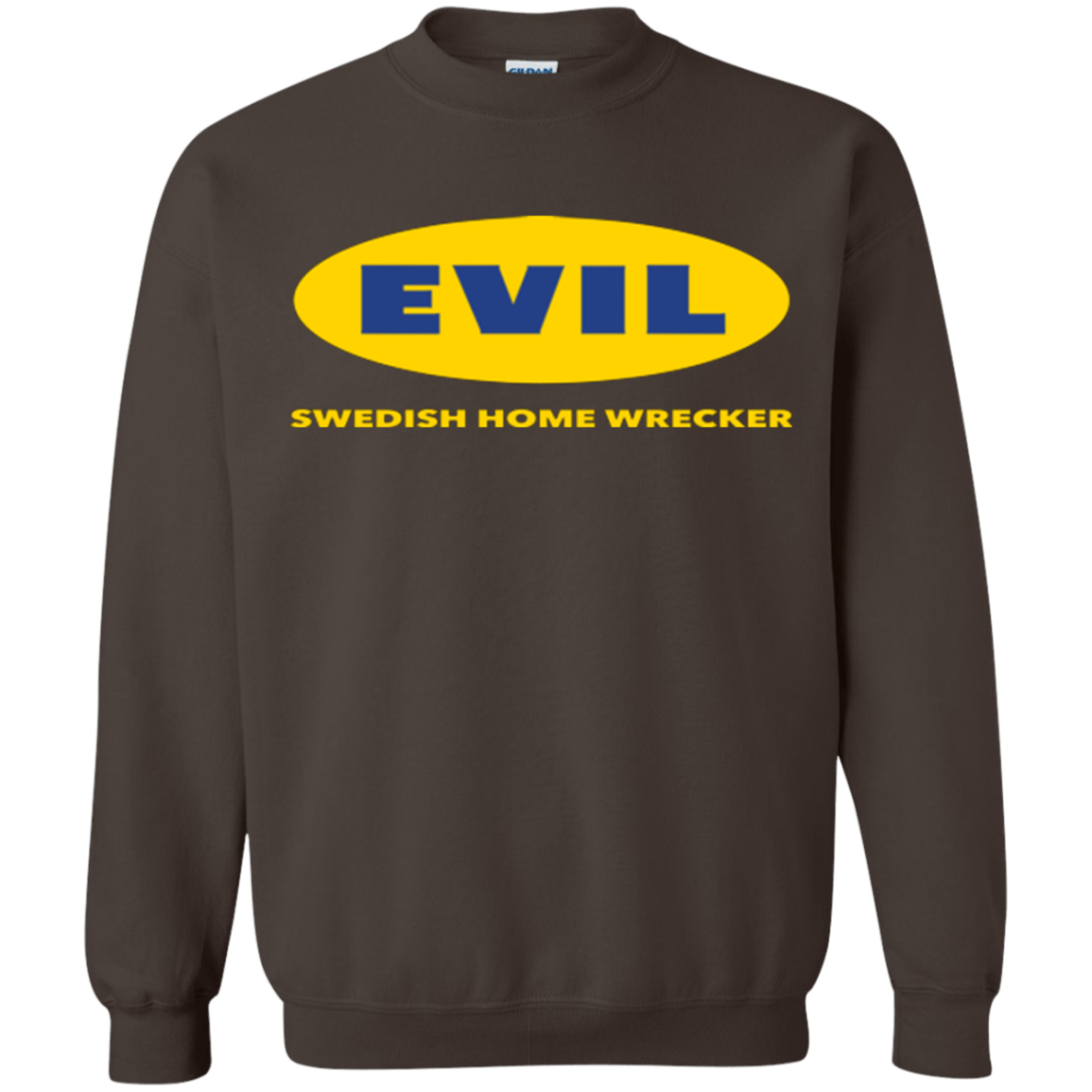 Sweatshirts Dark Chocolate / Small EVIL Home Wrecker Crewneck Sweatshirt