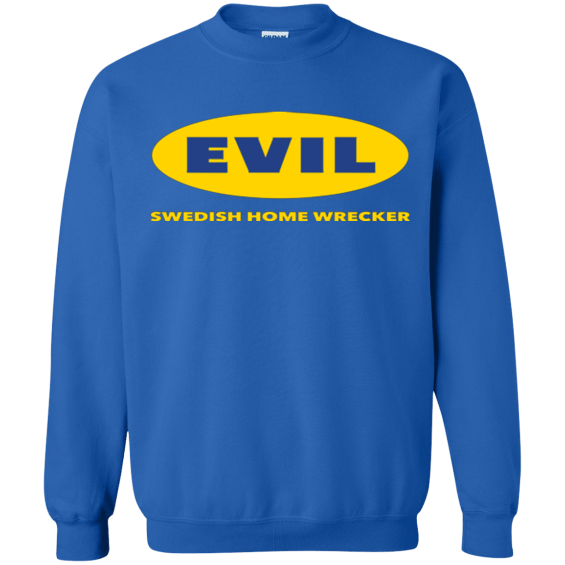 Sweatshirts Royal / Small EVIL Home Wrecker Crewneck Sweatshirt