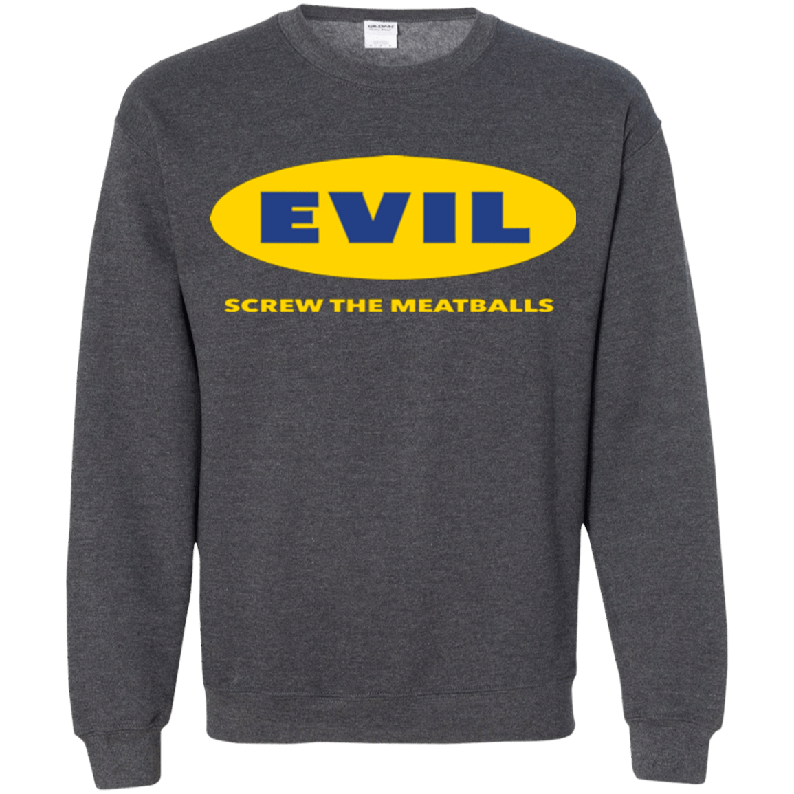 Sweatshirts Dark Heather / Small EVIL Screw The Meatballs Crewneck Sweatshirt