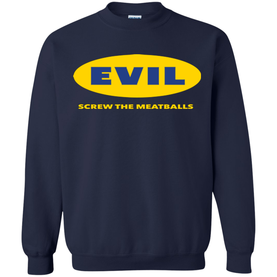 Sweatshirts Navy / Small EVIL Screw The Meatballs Crewneck Sweatshirt