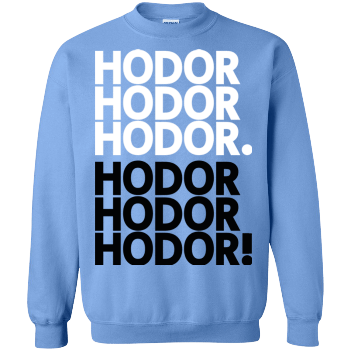 Sweatshirts Carolina Blue / Small Get over it Hodor Crewneck Sweatshirt
