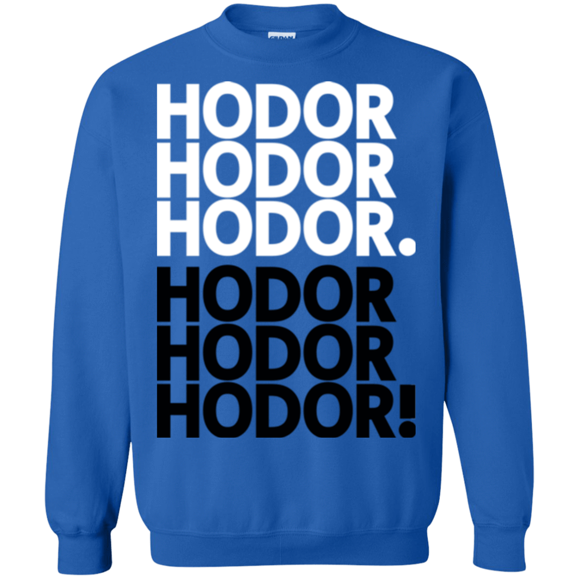 Sweatshirts Royal / Small Get over it Hodor Crewneck Sweatshirt