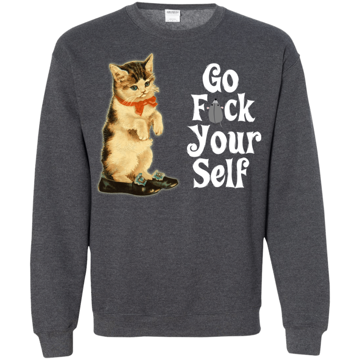 Sweatshirts Dark Heather / Small Go fck yourself Crewneck Sweatshirt