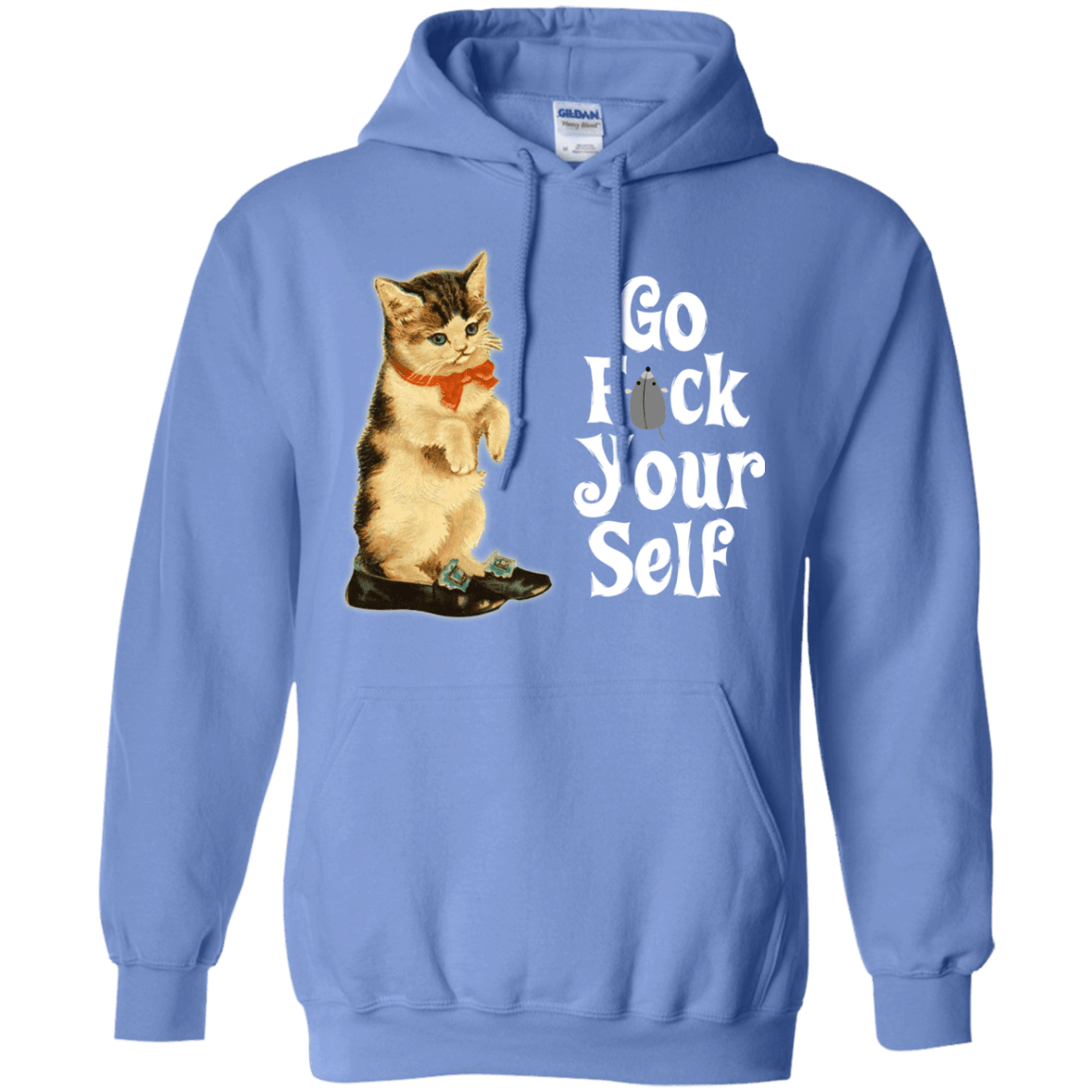 Sweatshirts Carolina Blue / Small Go fck yourself Pullover Hoodie