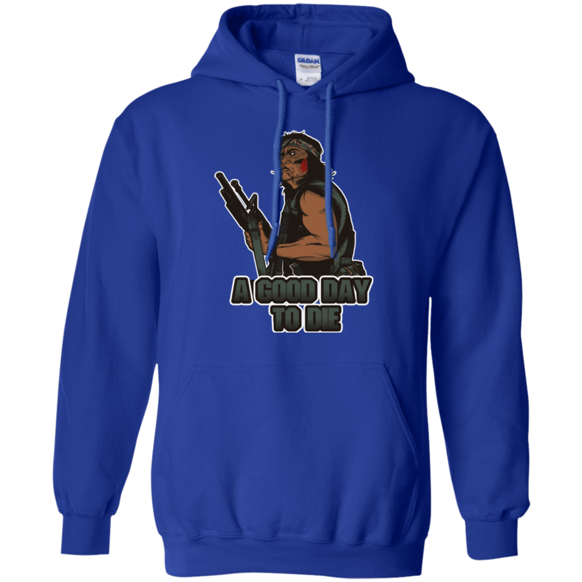 Sweatshirts Royal / Small Good Day To Die Pullover Hoodie