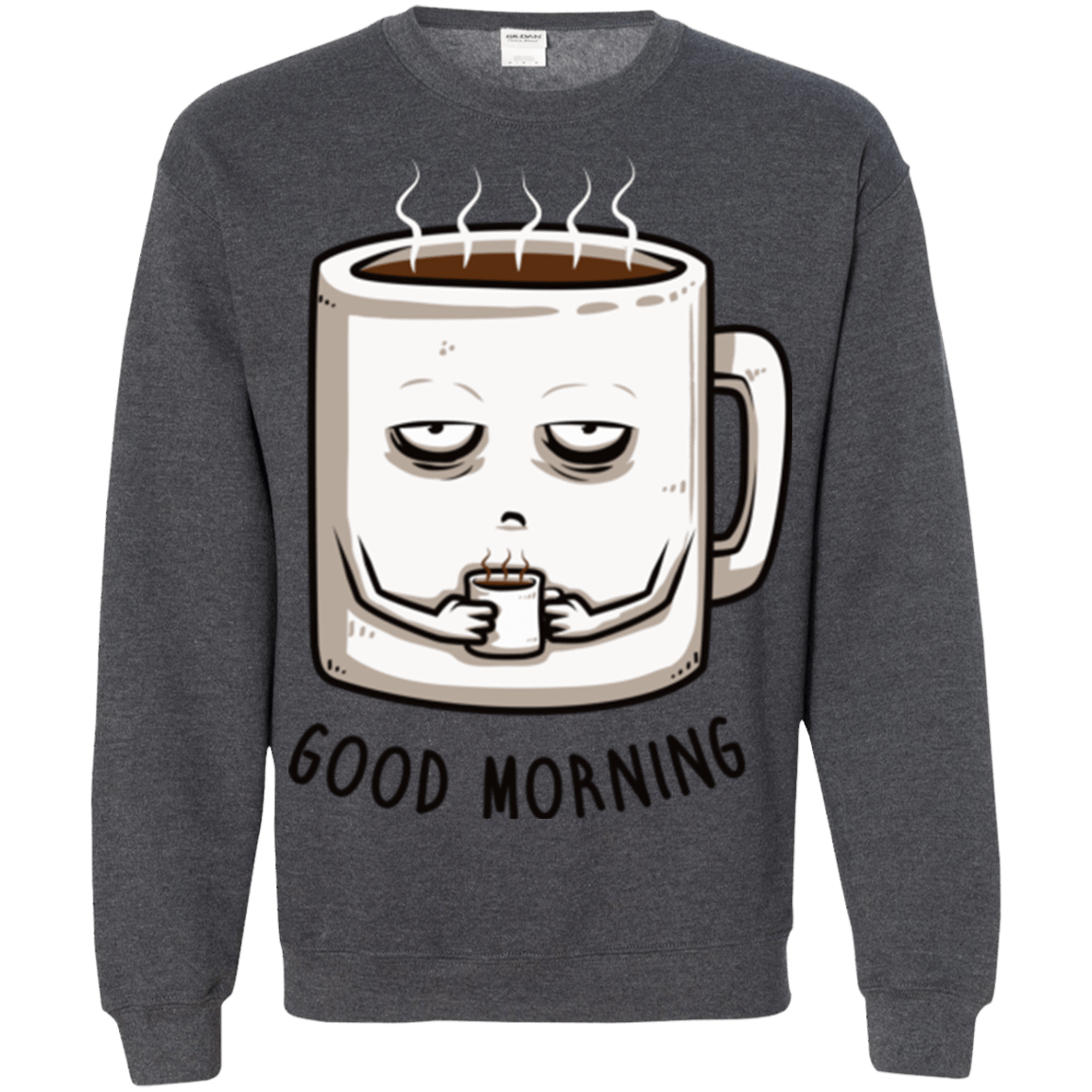 Sweatshirts Dark Heather / Small Good morning Crewneck Sweatshirt