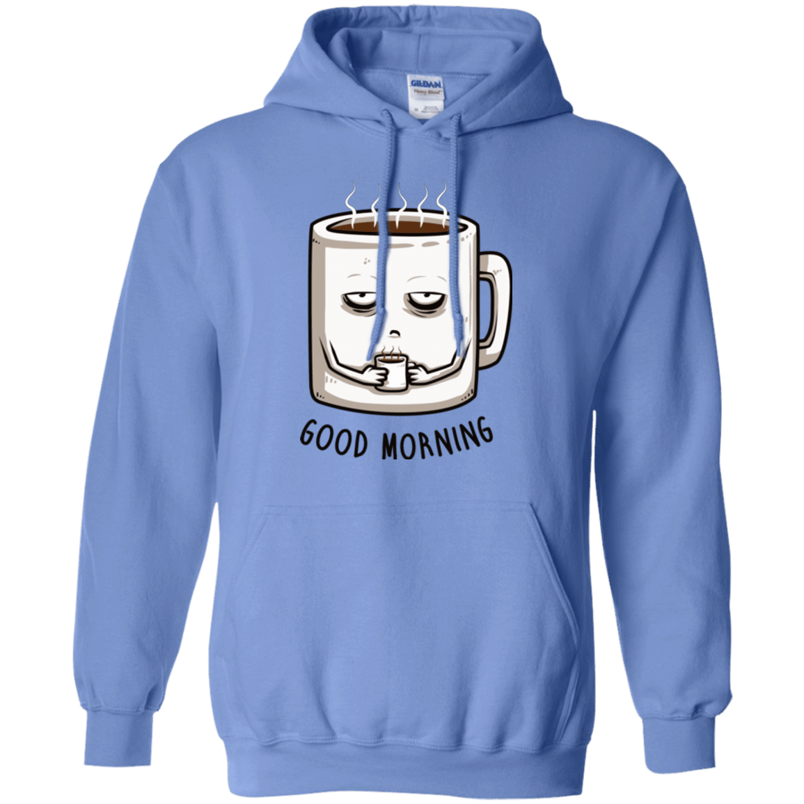Sweatshirts Carolina Blue / Small Good morning Pullover Hoodie