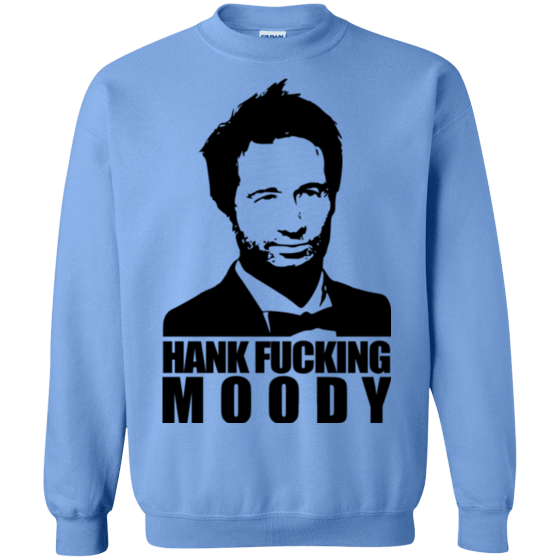 Sweatshirts Carolina Blue / Small Hank fucking moody Crewneck Sweatshirt