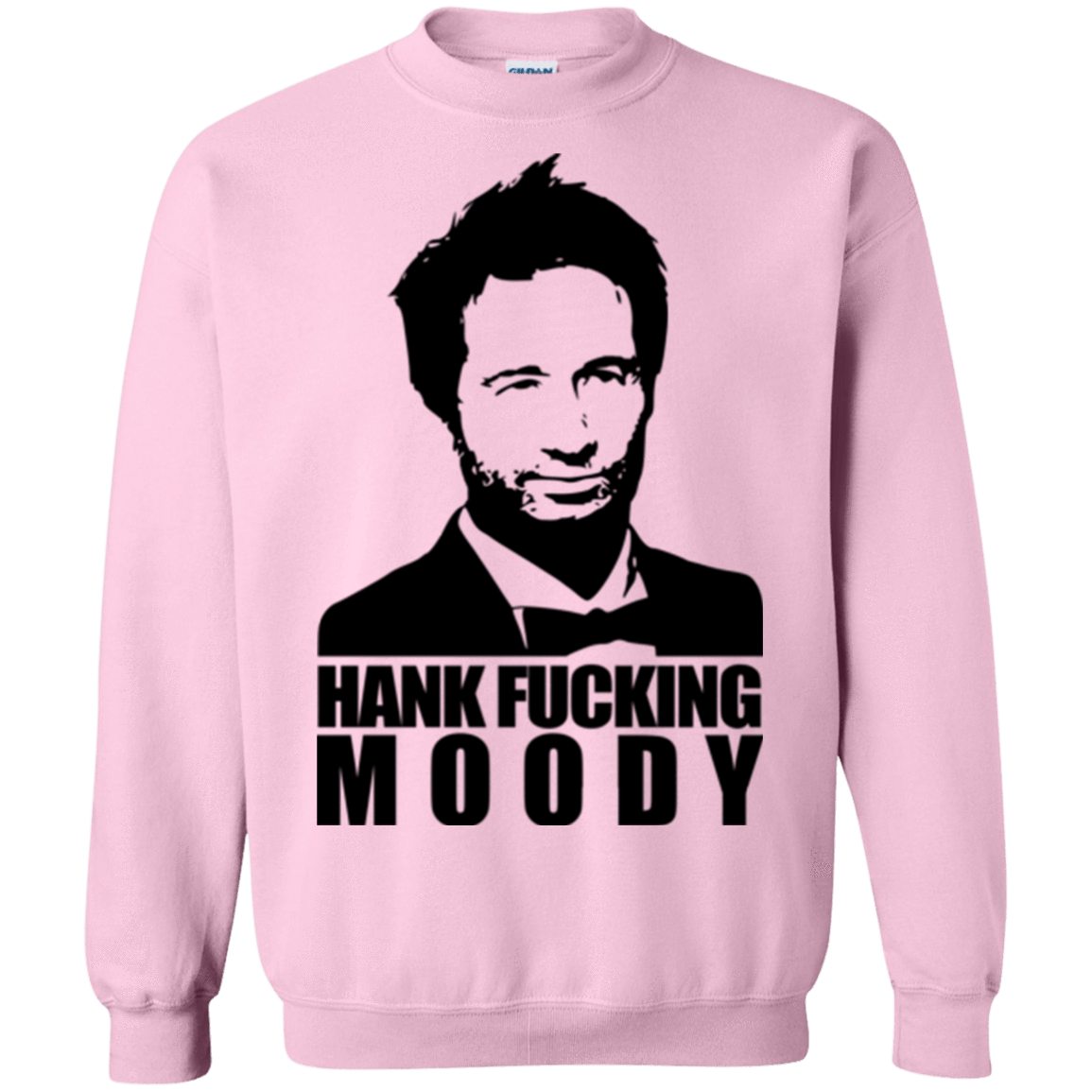 Sweatshirts Light Pink / Small Hank fucking moody Crewneck Sweatshirt