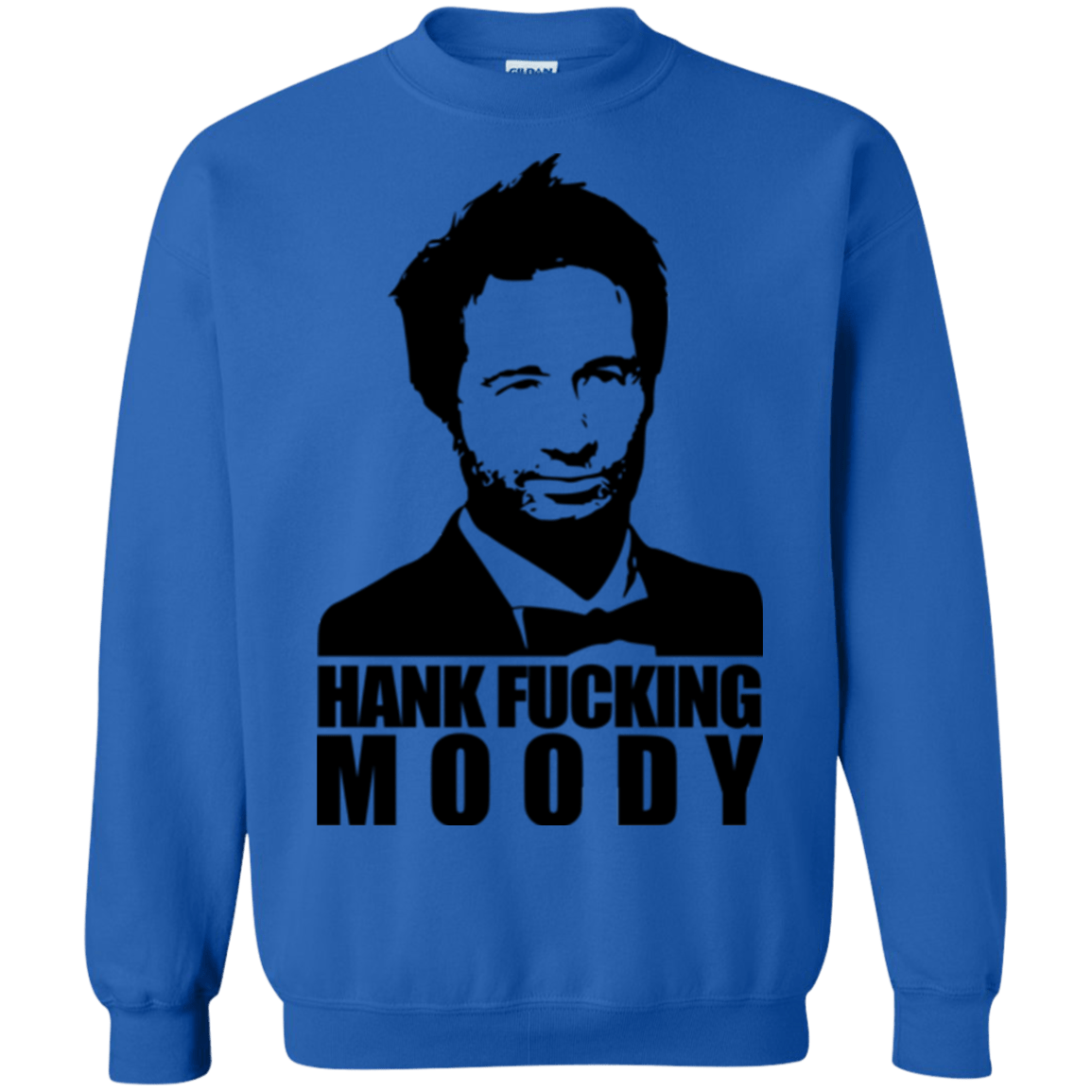 Sweatshirts Royal / Small Hank fucking moody Crewneck Sweatshirt