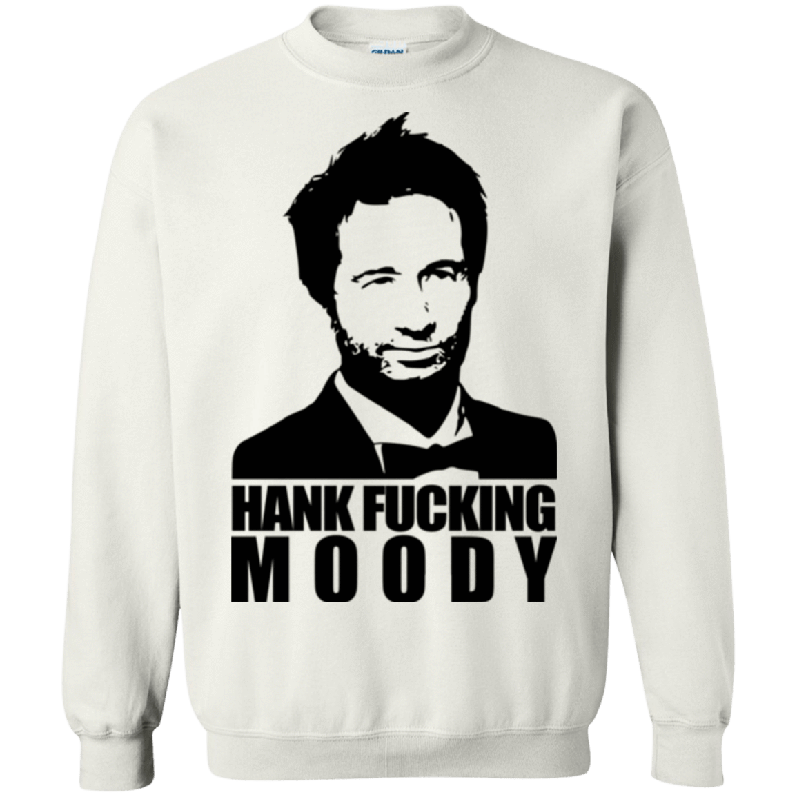 Sweatshirts White / Small Hank fucking moody Crewneck Sweatshirt
