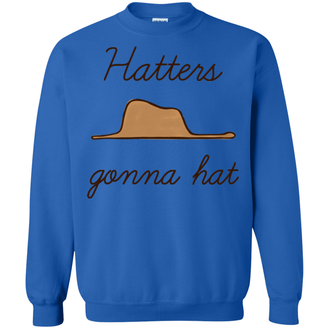 Sweatshirts Royal / Small Hatters Gonna Hat Crewneck Sweatshirt