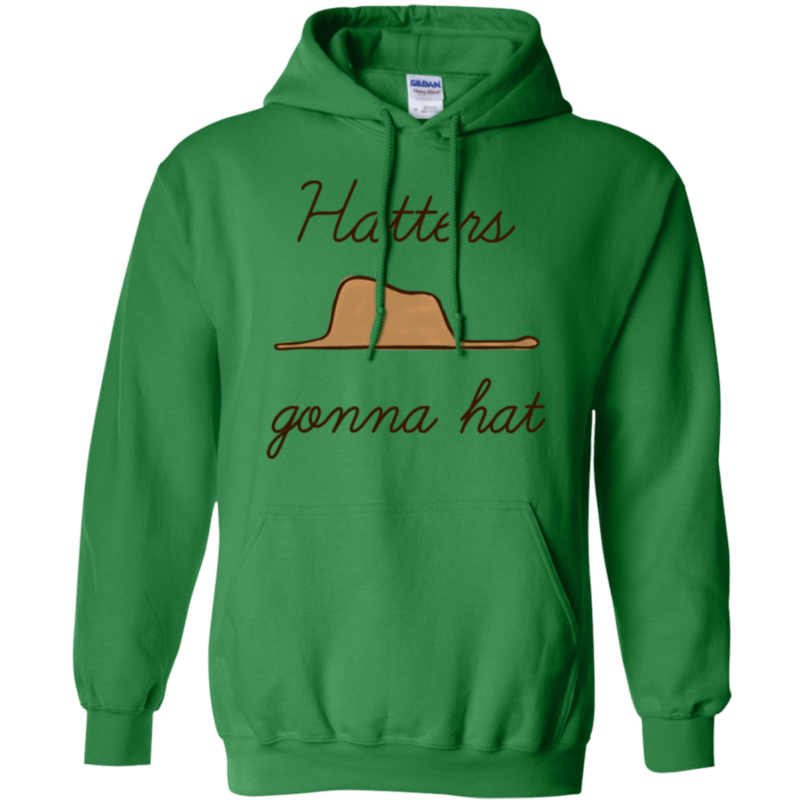 Sweatshirts Irish Green / Small Hatters Gonna Hat Pullover Hoodie