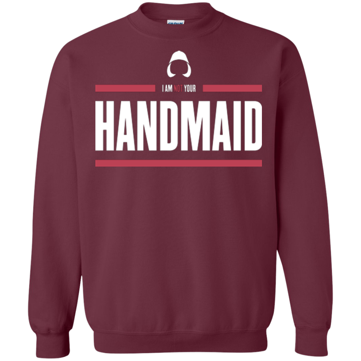 I Am Not Your Handmaid Crewneck Sweatshirt