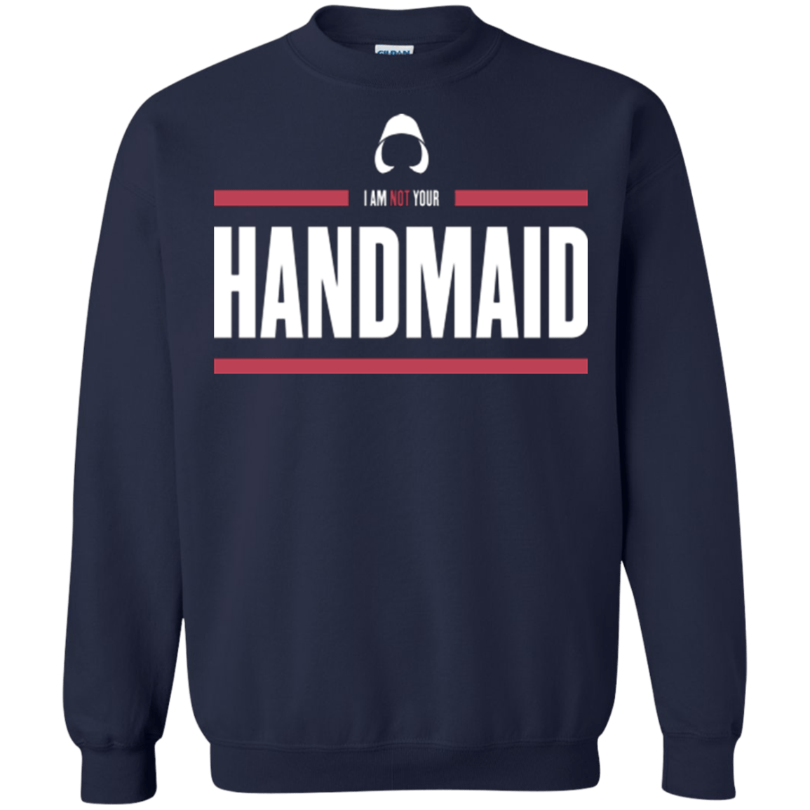 Sweatshirts Navy / Small I Am Not Your Handmaid Crewneck Sweatshirt