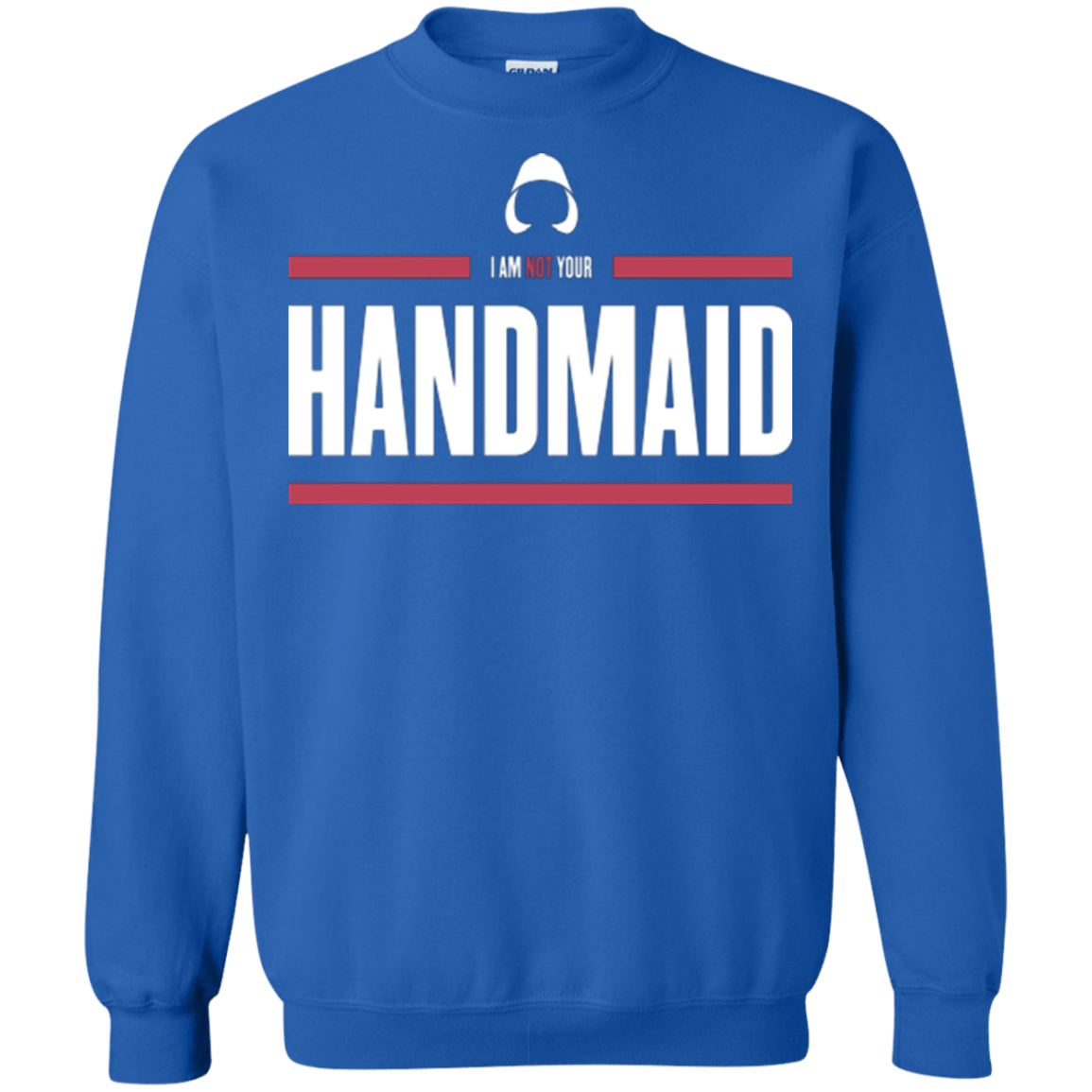 Sweatshirts Royal / Small I Am Not Your Handmaid Crewneck Sweatshirt